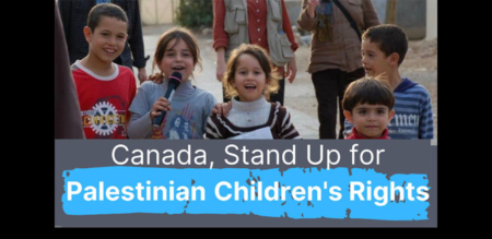 Palestinian children smile as one speaks into a mic. The words "Canada, Stand Up for Palestinian Children's Rights" are written underneath the photo.